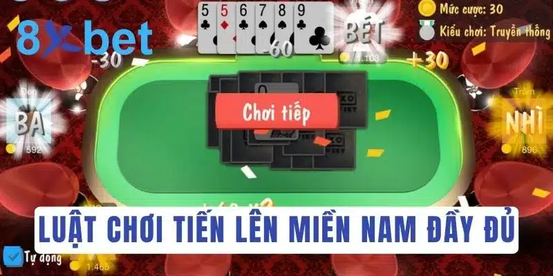 Khám phá luật chơi Tiến Lên Miền Nam đầy đủ và dễ hiểu nhất Luật chơi Tiến Lên Miền Nam