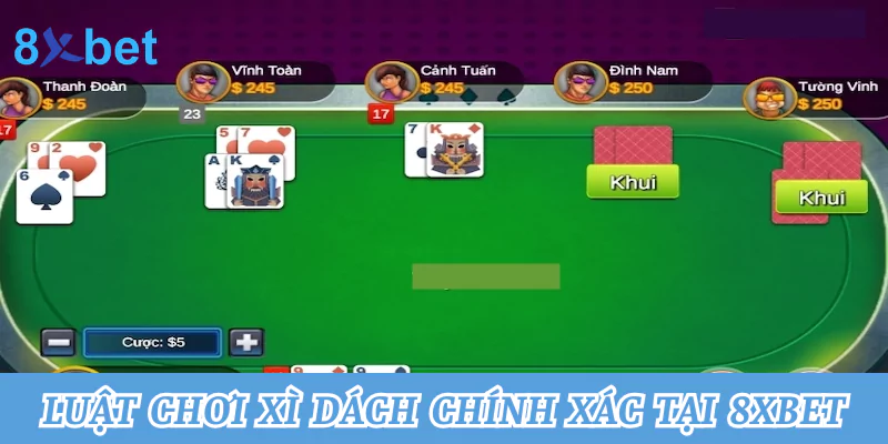 Tổng hợp cách chơi xì dách tại nhà cái 8xbet thắng lớn nhất Luật chơi xì dách chính xác tại 8xbet