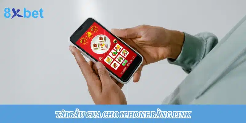 Hướng dẫn tải Bầu Cua cho iPhone, thành công chỉ trong 3 phút Hướng dẫn 4 bước dùng link tải Bầu Cua cho iPphone